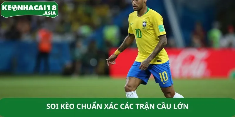 Soi kèo chuẩn xác các trận cầu lớn Soi kèo chuẩn xác các trận cầu lớn